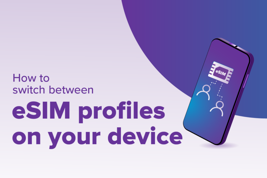 how to switch between esim profiles on your device with a phone and an esim icon on the phone
