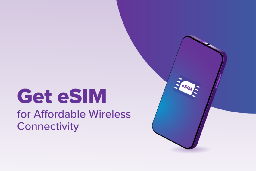 get eSIM for affordable wireless connectivity with an iphone image and an eSIM icon in the center of it