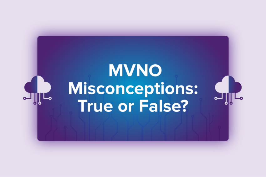 MVNO Misconceptions: True or False with a purple background