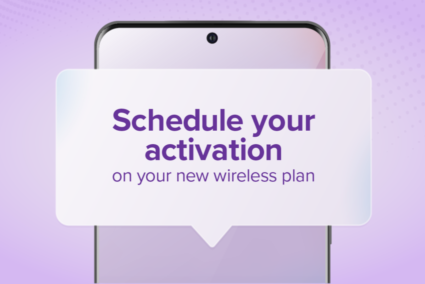 Schedule you activations on your new wireless plan