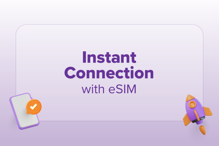 instant connection with eSIM