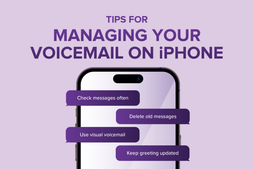 tips for managing your voicemail on iPhone: check your messages often, delete old messages, use visual voicemail, keep greeting updated