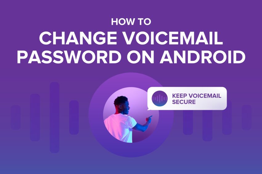 how to change voicemail password on android with a male lifestyle image