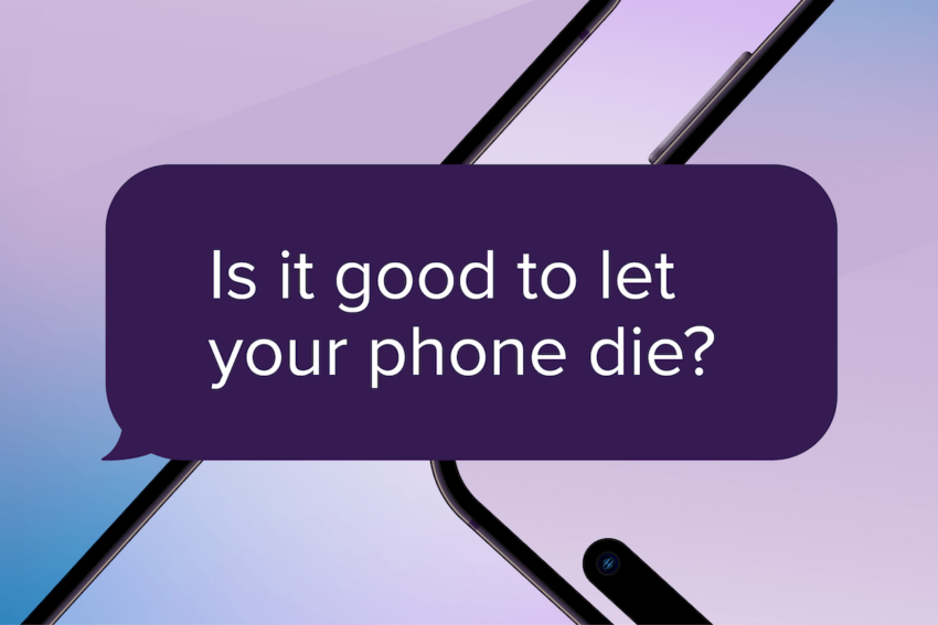 is it good to let your phone die? with 2 phones interlinking