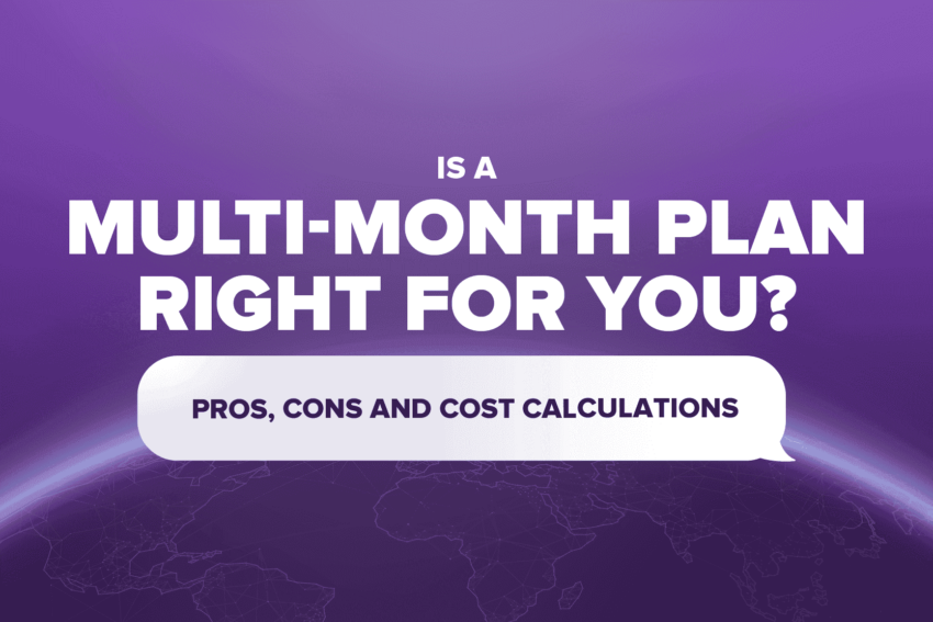 is a multi-month plan right for you? Pros, Cons, and Cost Calculations