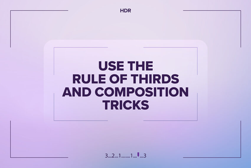 Use the rule of thirds and composition tricks with a purple background that looks like a camera lense