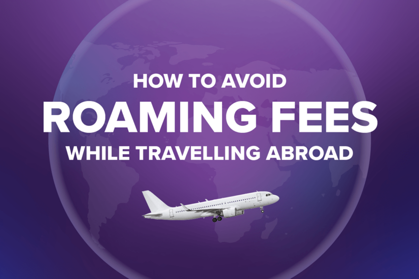 how to avoid roaming fees while traveling abroad with an airplane