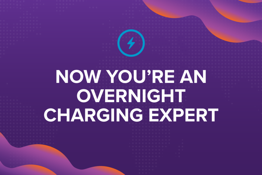Now you're an overnight charging expert with a purple background