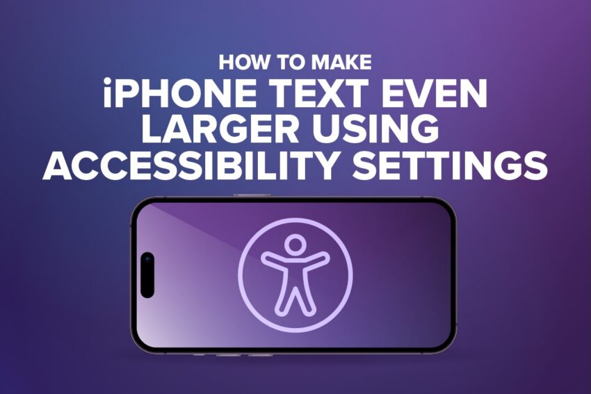 how to make iphone text even larger using accessibility settings with an iphone icon on a purple background